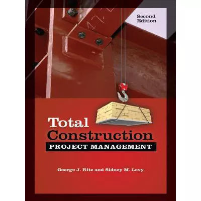 Total Construction Project Management, Second Edition
