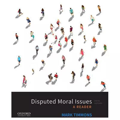 Disputed Moral Issues : A Reader