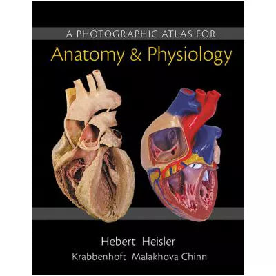 Photographic Atlas for Anatomy &amp; Physiology (LL)
