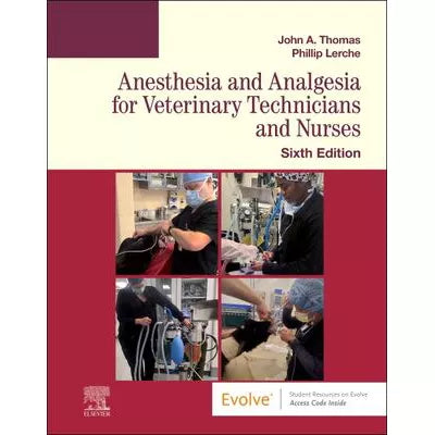 Anesthesia &amp; Analgesia for Veterinary Technicians