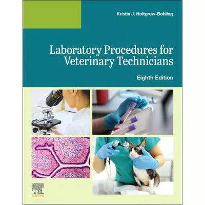 Laboratory Procedures for Veterinary Technicians E-Book : Laboratory Procedures for Veterinary Technicians E-Book