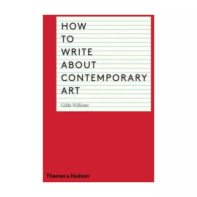 How to Write about Contemporary Art