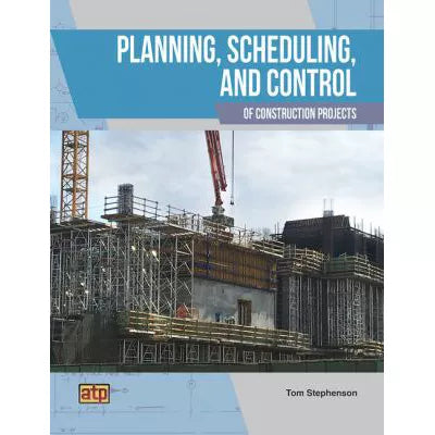 Planning, Scheduling, &amp; Control of Construction Projects