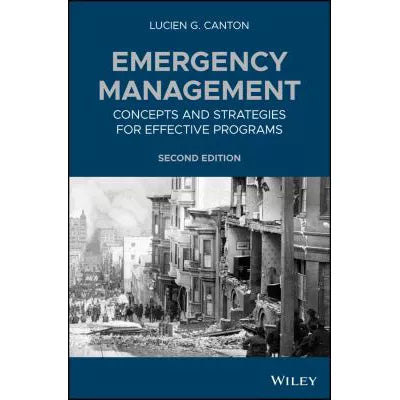 Emergency Management : Concepts and Strategies for Effective Programs