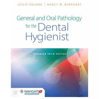 General and Oral Pathology for the Dental Hygienist, Enhanced Edition : .
