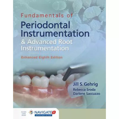 Fund of Periodontal Instrumentation &amp; Advanced Root Instrumentation, Enhanced
