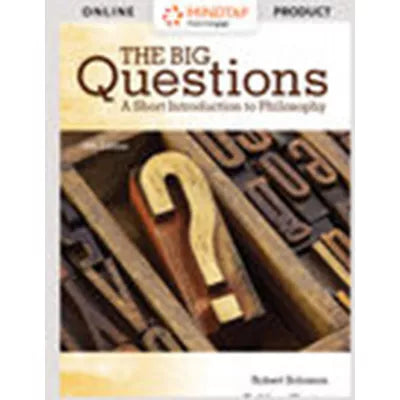 MindTap Philosophy, 1 term (6 months) Instant Access for Solomon/Higgins' The Big Questions: A Short Introduction to Philosophy
