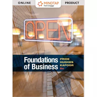 MindTap Introduction to Business with LivePlan, 1 term (6 months) Instant Access for Pride/Hughes/Kapoor's Foundations of Business