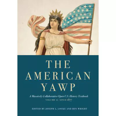 American Yawp (V2: Since 1877)