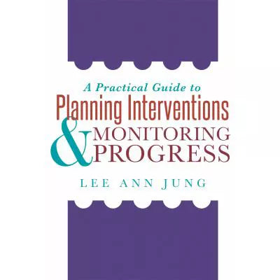 Practical Guide to Planning Interventions &amp; Monitoring Progress